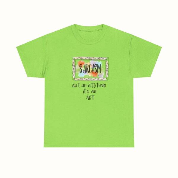 Unisex Funny Offensive Shirt: Sarcasm Art Gallery