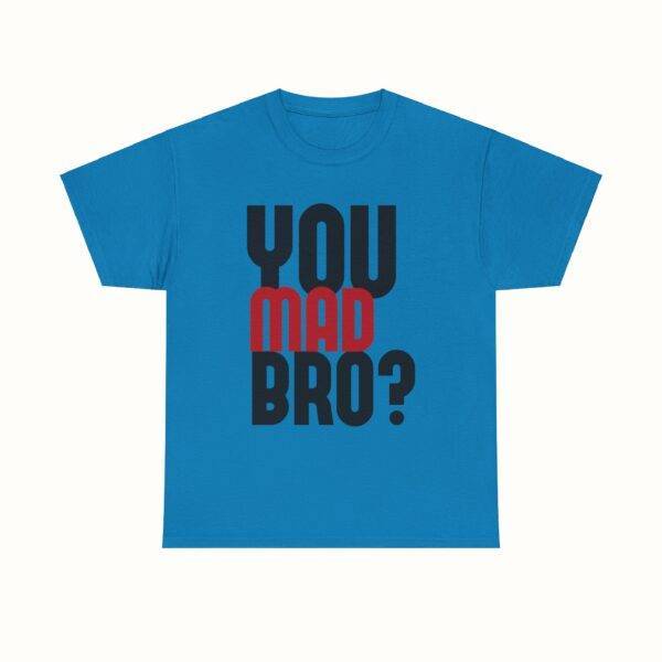 Unisex Funny Offensive Shirt: Bro Rage Trigger