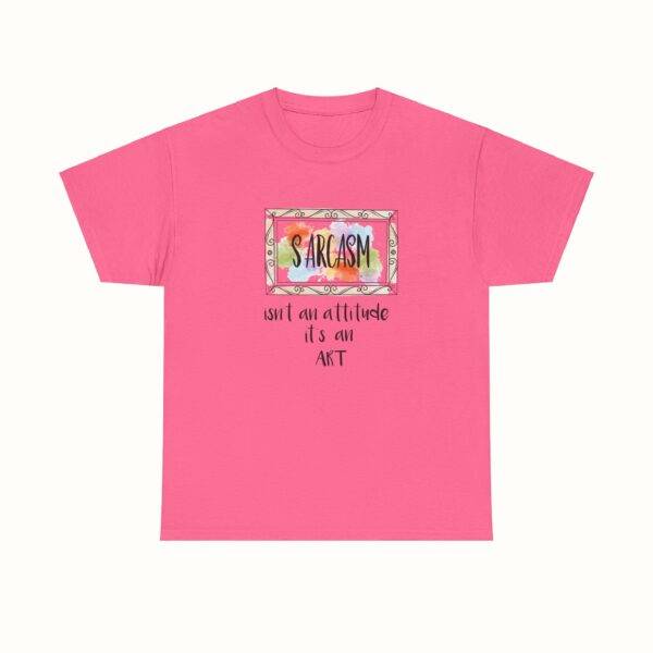 Unisex Funny Offensive Shirt: Sarcasm Art Gallery