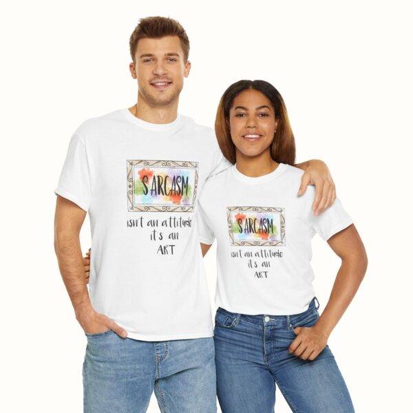Unisex Funny Offensive Shirt: Sarcasm Art Gallery
