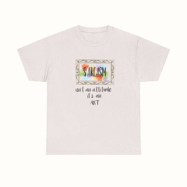 Unisex Funny Offensive Shirt: Sarcasm Art Gallery