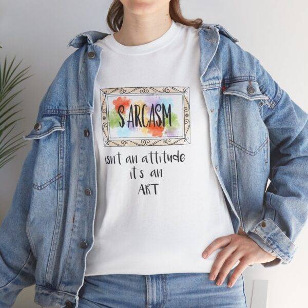 Unisex Funny Offensive Shirt: Sarcasm Art Gallery