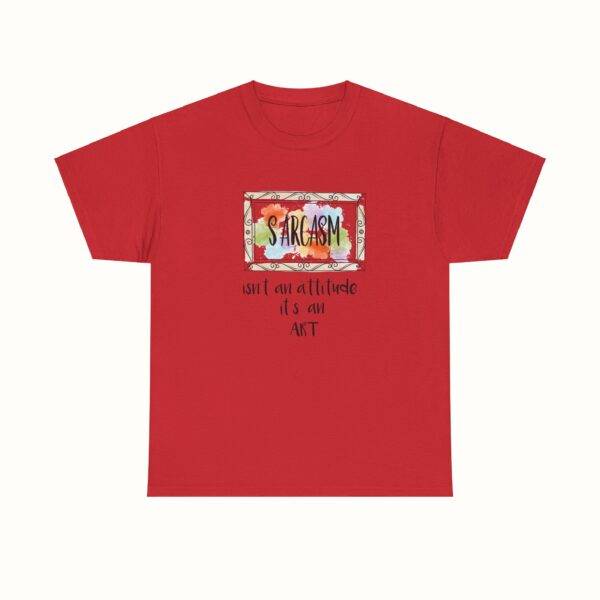 Unisex Funny Offensive Shirt: Sarcasm Art Gallery
