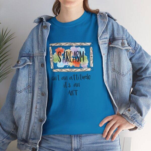 Unisex Funny Offensive Shirt: Sarcasm Art Gallery