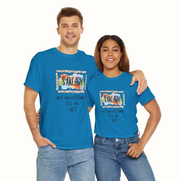 Unisex Funny Offensive Shirt: Sarcasm Art Gallery