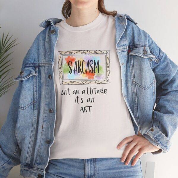 Unisex Funny Offensive Shirt: Sarcasm Art Gallery