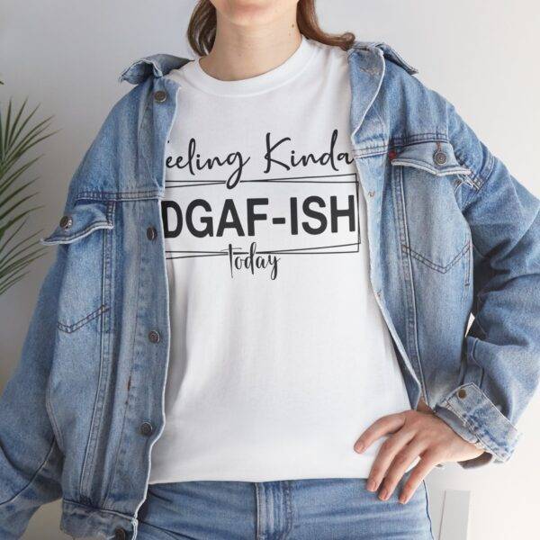 Unisex Funny Offensive Shirt: IDGAF Mood