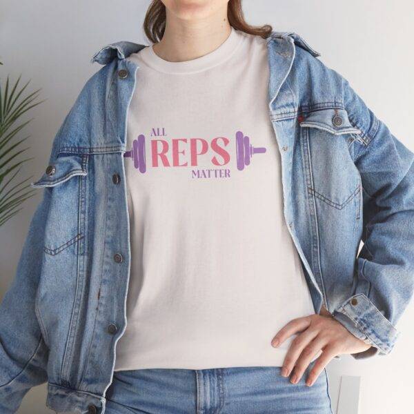 Unisex Funny Gym Shirt: All Reps Matter